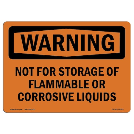 Signmission OSHA Sign, 10" H, 14" W, Aluminum, Not For Storage Of Flammable Or Corrosive Liquids, Landscape OS-WS-A-1014-L-12283